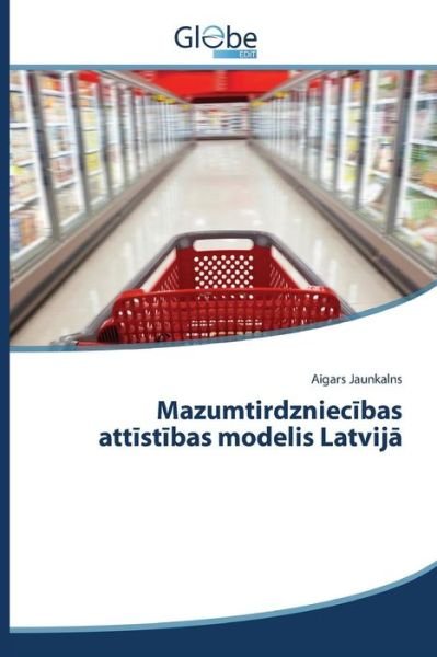 Cover for Jaunkalns Aigars · Mazumtirdzniec Bas Att St Bas Modelis Latvij (Paperback Book) (2015)
