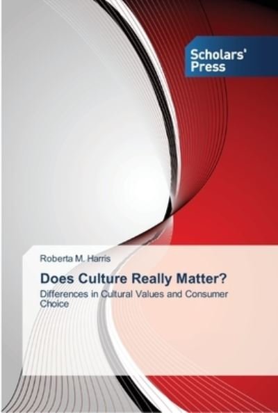 Does Culture Really Matter? - Harris - Books -  - 9783639705973 - March 19, 2014