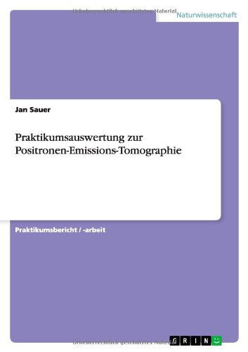 Praktikumsauswertung zur Positron - Sauer - Books - GRIN Verlag - 9783640934973 - June 11, 2011