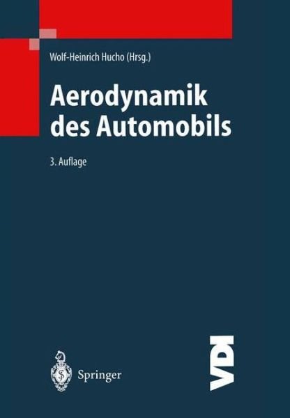 Cover for Wolf-heinrich Hucho · Aerodynamik Des Automobils: Eine Brucke Von Der Stromungsmechanik Zur Fahrzeugtechnik - Vdi-buch (Paperback Bog) (2012)