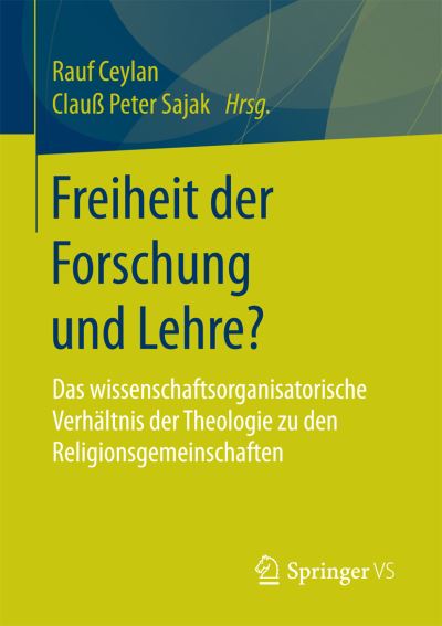 Cover for Freiheit Der Forschung Und Lehre?: Das Wissenschaftsorganisatorische Verhaltnis Der Theologie Zu Den Religionsgemeinschaften (Paperback Book) [1. Aufl. 2017 edition] (2017)