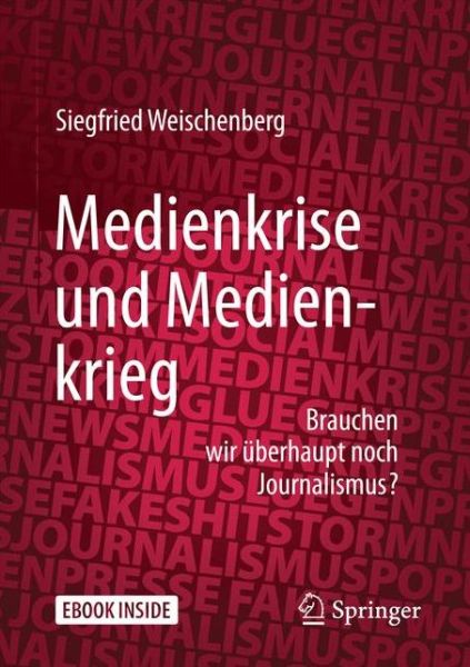 Cover for Siegfried Weischenberg · Medienkrise und Medienkrieg: Brauchen wir uberhaupt noch Journalismus? (Paperback Book) (2017)