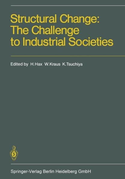 Structural Change: The Challenge to Industrial Societies - Herbert Hax - Livres - Springer-Verlag Berlin and Heidelberg Gm - 9783662024973 - 12 décembre 2012