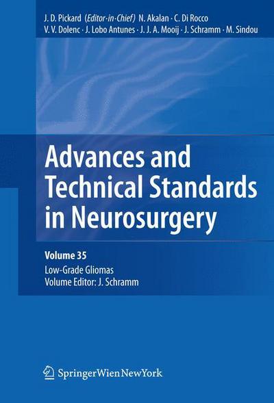 Cover for John D Pickard · Advances and Technical Standards in Neurosurgery, Vol. 35: Low-Grade Gliomas. Edited by J. Schramm - Advances and Technical Standards in Neurosurgery (Paperback Book) [2010 edition] (2012)