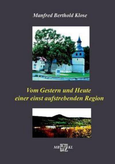Cover for Klose · Vom Gestern und Heute einer einst (Buch) (2017)