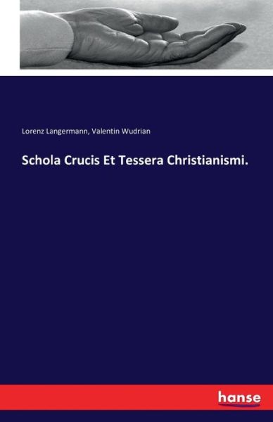 Cover for Langermann · Schola Crucis Et Tessera Chr (Bok) (2016)