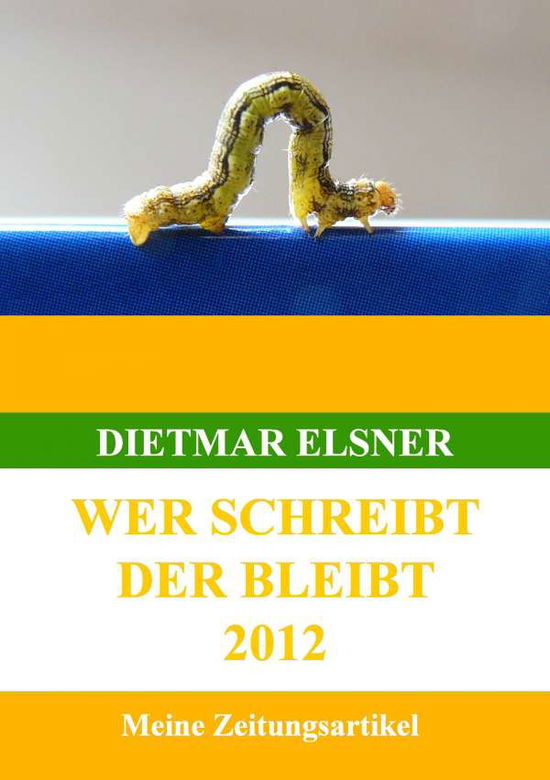 Cover for Elsner · Wer schreibt der bleibt (Book)