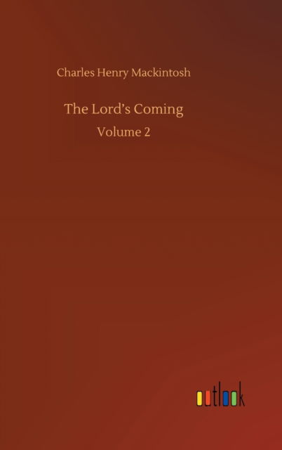 Cover for Charles Henry Mackintosh · The Lord's Coming: Volume 2 (Hardcover Book) (2020)