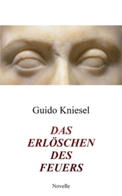 Cover for Kniesel · Das Erlöschen des Feuers (Bok) (2020)