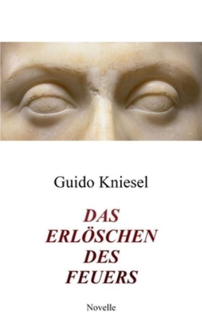 Cover for Kniesel · Das Erlöschen des Feuers (Book) (2020)