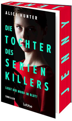 Cover for Alice Hunter · Die Tochter des Serienkillers (Book) (2025)