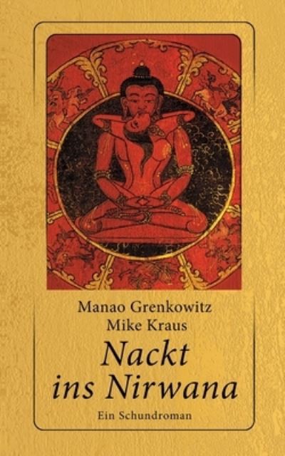 Cover for Manao Grenkowitz · Nackt ins Nirwana (Book) (2024)