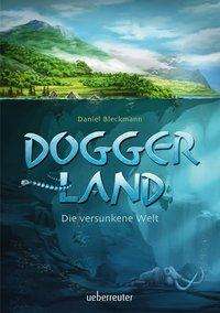 Doggerland - Bleckmann - Książki -  - 9783764151973 - 