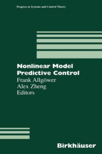 Cover for Alex Zhen · Nonlinear Model Predictive Control - Progress in Systems and Control Theory (Hardcover Book) [2000 edition] (2000)