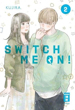 Switch me on! 02 - Kujira - Bøger - Egmont Manga - 9783770442973 - 6. august 2022