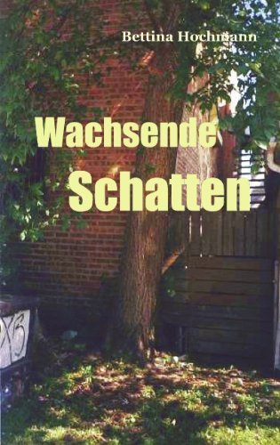 Cover for Bettina Hochmann · Wachsende Schatten (Paperback Book) [German edition] (2004)