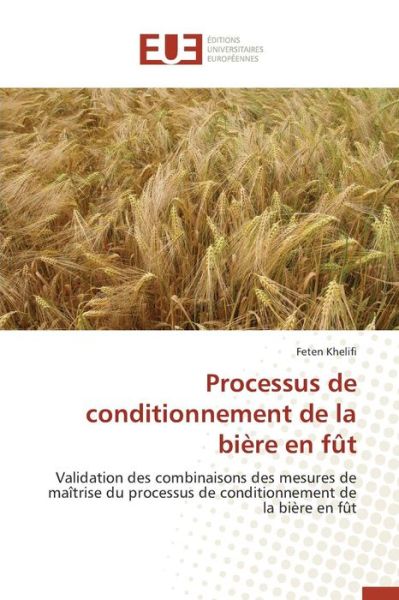 Cover for Khelifi Feten · Processus De Conditionnement De La Biere en Fut (Paperback Book) (2018)