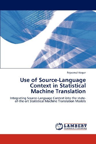 Cover for Rejwanul Haque · Use of Source-language Context in Statistical Machine Translation: Integrating Source-language Context into the State-of-the-art Statistical Machine Translation Models (Pocketbok) (2012)