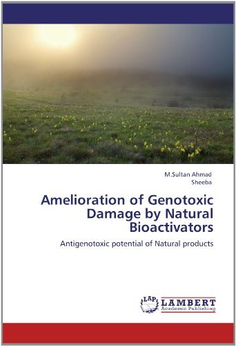 Cover for Sheeba · Amelioration of Genotoxic Damage by Natural Bioactivators: Antigenotoxic Potential of Natural Products (Paperback Book) (2012)