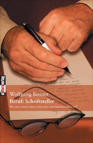 Cover for Wolfgang Bittner · Beruf: Schriftsteller (Paperback Bog) [German, Überarbeitete Neuauflage. edition] (2006)