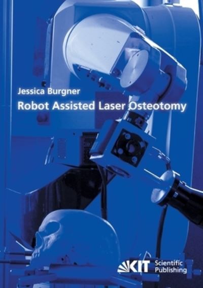 Cover for Jessica Burgner · Robot Assisted Laser Osteotomy (Paperback Book) (2014)