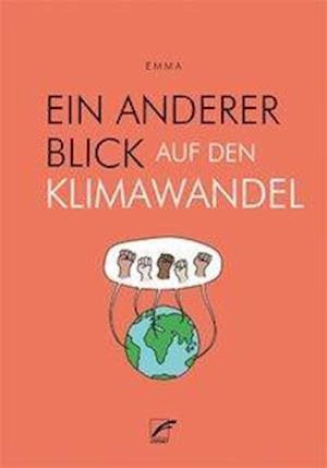 Ein anderer Blick auf den Klimawan - Emma - Annen -  - 9783897712973 - 