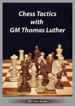 Cover for Thomas Luther · Chess Tactics with GM Thomas Luther (Book) (2022)