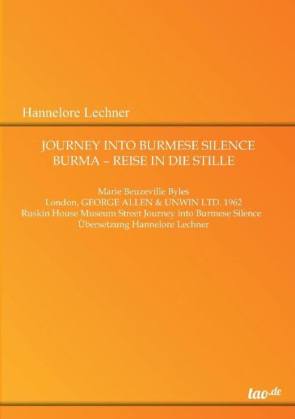 Journey Into Burmese Silence - Lechner - Books -  - 9783960519973 - April 19, 2018