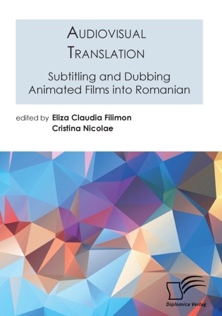 Cover for Eliza Claudia Filimon · Audiovisual Translation. Subtitling and Dubbing Animated Films into Romanian (Pocketbok) (2022)