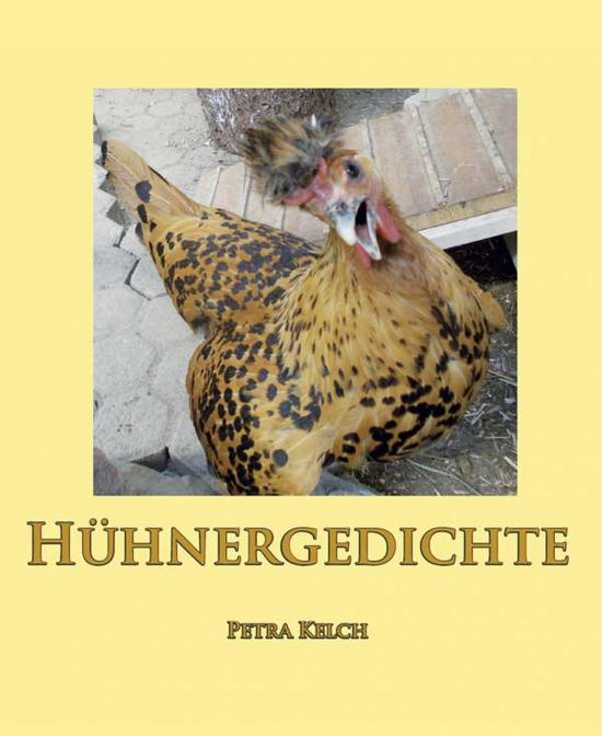 Cover for Kelch · Hühnergedichte (Bok)