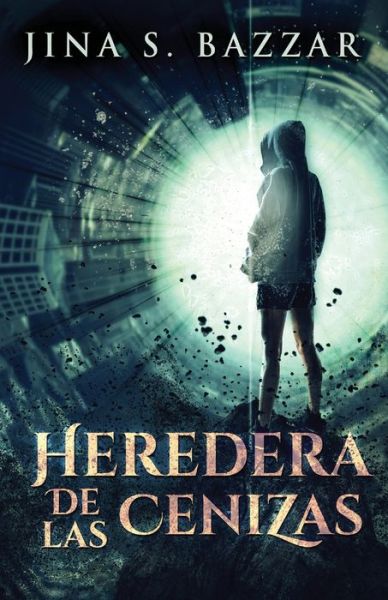 Cover for Jina S Bazzar · Heredera De Las Cenizas (Paperback Book) (2021)