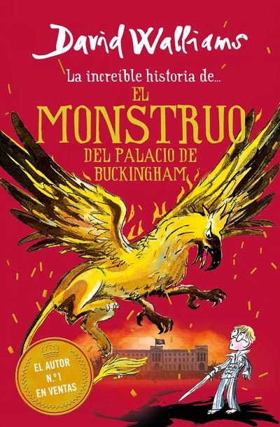 Cover for David Walliams · La increible historia de... el monstruo del palacio de Buckingham / The Beast of Buckingham Palace (Paperback Book) (2021)
