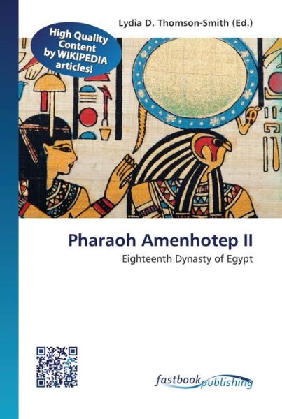 Cover for Lydia D Thomson-Smith · Pharaoh Amenhotep II (Taschenbuch) (2013)