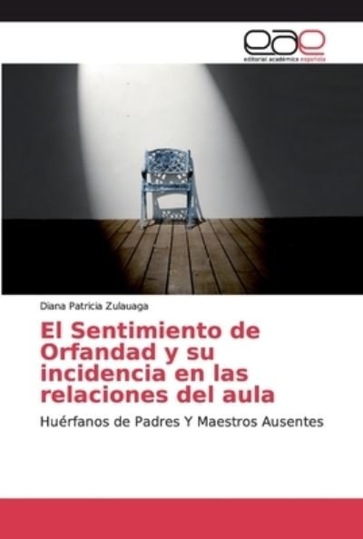 Cover for Zulauaga · El Sentimiento de Orfandad y s (Buch) (2019)