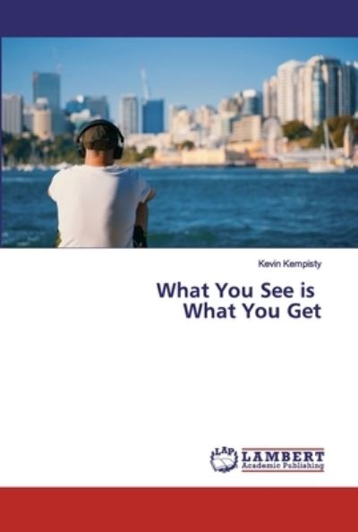 Cover for Kempisty · What You See is What You Get (Bok) (2019)