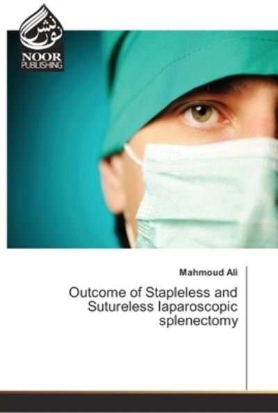 Cover for Ali · Outcome of Stapleless and Sutureles (Buch) (2018)