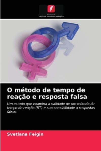 Cover for Svetlana Feigin · O metodo de tempo de reacao e resposta falsa (Paperback Book) (2021)