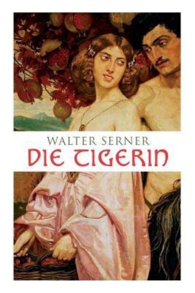 Cover for Walter Serner · Die Tigerin (Paperback Book) (2018)
