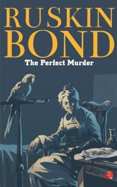 Cover for Ruskin Bond · The Perfect Murder (Paperback Book) (2017)