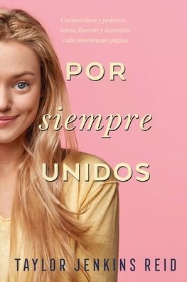 Cover for Taylor Jenkins Reid · Por siempre, unidos (Pocketbok) (2021)