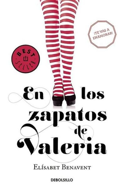 Cover for Elisabet Benavent · En los zapatos de Valeria / In Valeria's Shoes - Serie Valeria (Paperback Book) (2016)