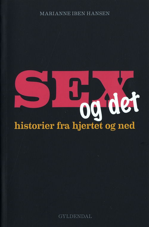 Cover for Marianne Iben Hansen · Marianne Iben Hansen: Sex og det (Hæftet bog) [1. udgave] (2010)