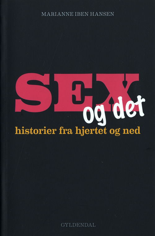 Cover for Marianne Iben Hansen · Marianne Iben Hansen: Sex og det (Sewn Spine Book) [1e uitgave] (2010)
