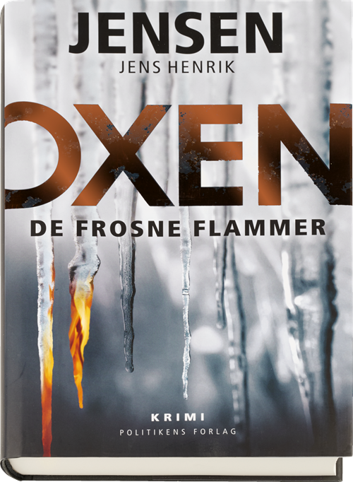 Cover for Jens Henrik Jensen · Oxen - De frosne flammer (Bound Book) [1st edition] (2016)