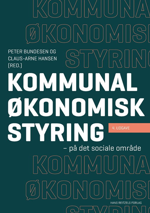 Kommunal økonomisk styring - Allan Klitmøller; Claus-Arne Hansen; Peter Bundesen; Steen Juul Hansen; John Klausen; Henrik Thim Drewniak; Ida Schrøder; Jacob Christensen - Boeken - Gyldendal - 9788741274973 - 21 juni 2019