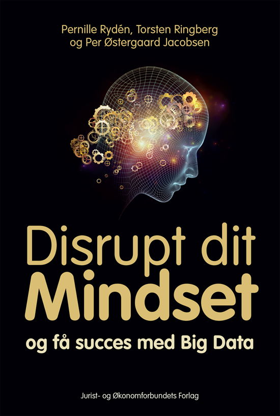 Cover for Pernille Rydén, Torsten Ringberg &amp; Per Østergaard Jacobsen · Disrupt dit Mindset (Sewn Spine Book) [1e uitgave] (2017)