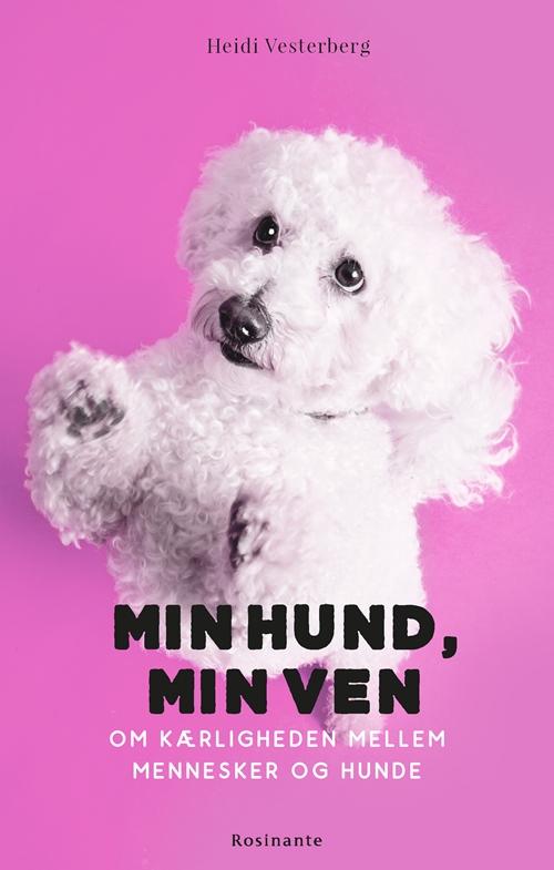 Cover for Heidi Vesterberg · Vild med hund (Sewn Spine Book) [1e uitgave] (2016)