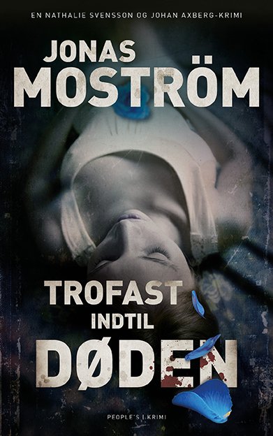 Cover for Jonas Moström · Trofast indtil døden (Paperback Book) [1º edição] (2022)