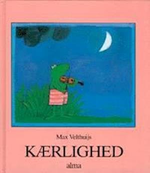 Cover for Max Velthuijs · Kærlighed (Innbunden bok) [1. utgave] (2004)
