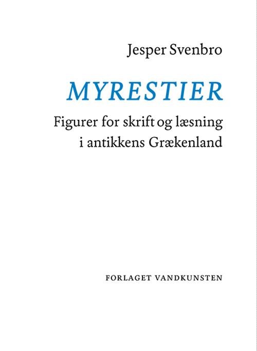 Cover for Jesper Svenbro · Myrestier (Heftet bok) [1. utgave] (2017)